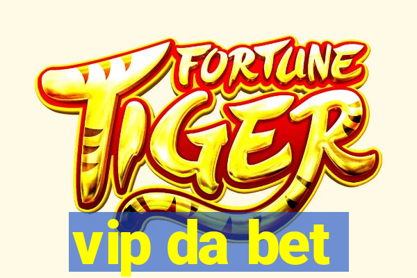 vip da bet